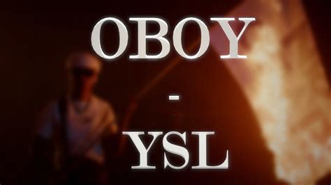 ysl oboy lyrics|Ysl .